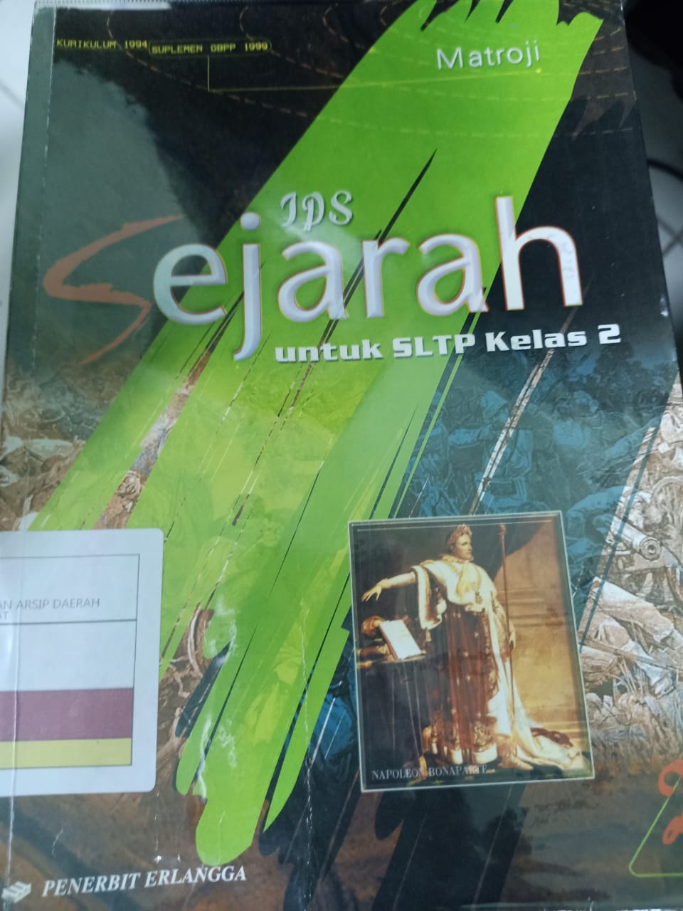 IPS Sejarah SLTP Jilid 2 Untuk SLTP Kelas 2 : Kurikulum 1994 Suplement GBPP 1999