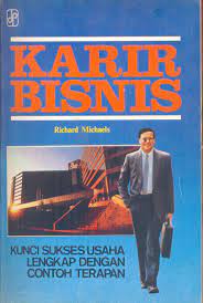 Karir bisnis kunci sukses usaha lengkap dengan contoh terapan