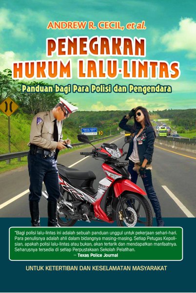 Penegakan Hukum Lalu-Lintas : Panduan bagi Para Polisi dan Pengendara