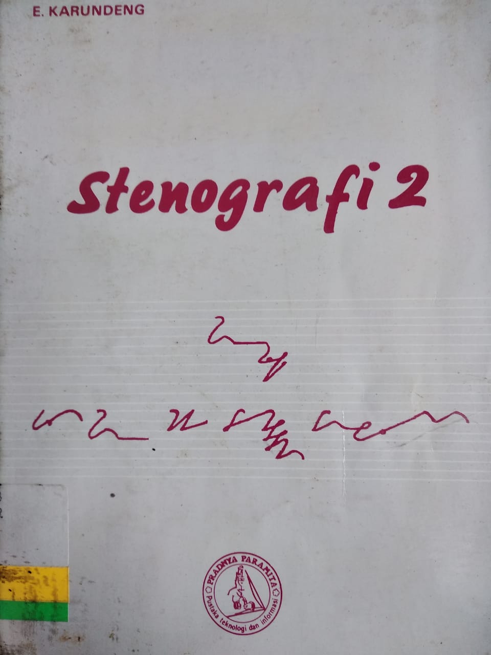 Stenografi 2 / Karundeng E ;