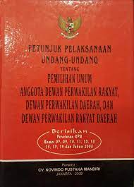 Petunjuk pelaksanaan tentang pemilihan umum anggota Dewan Perwakilan Rakyat, Dewan Perwakilan Daerah, dan Dewan Perwakilan Daerah
