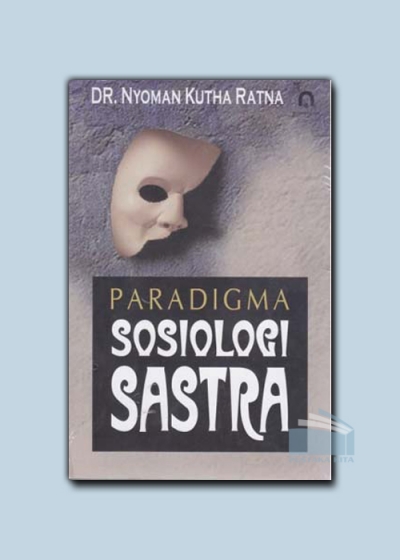 Paradigma Sosiologi Sastra