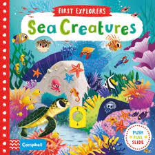 First explorers : sea creatures : push, pull, slide book