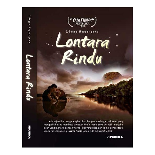 Lontara Rindu / S. Gegge  Mappangewa ;editor : Priyantono Oemar, Arif Supriono