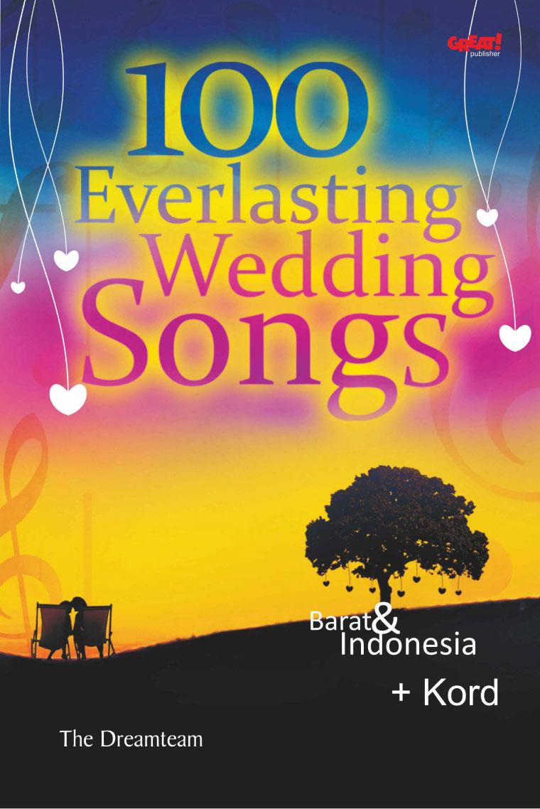 100 Everlasting Wedding Songs : Barat & Indonesia