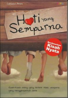 Hati Yang Sempurna / Eidelweis Almira ; editor: A. Latif