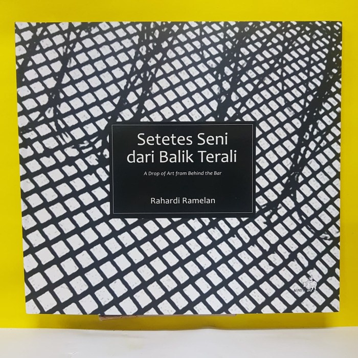 Setetes Seni dari Balik Terali : A Drop of Art from Behind the Bar