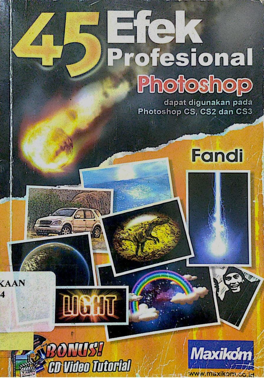 45 Efek profesional Photoshop : Dapat digunakan pada Photoshop CS, CS2 dan CS3
