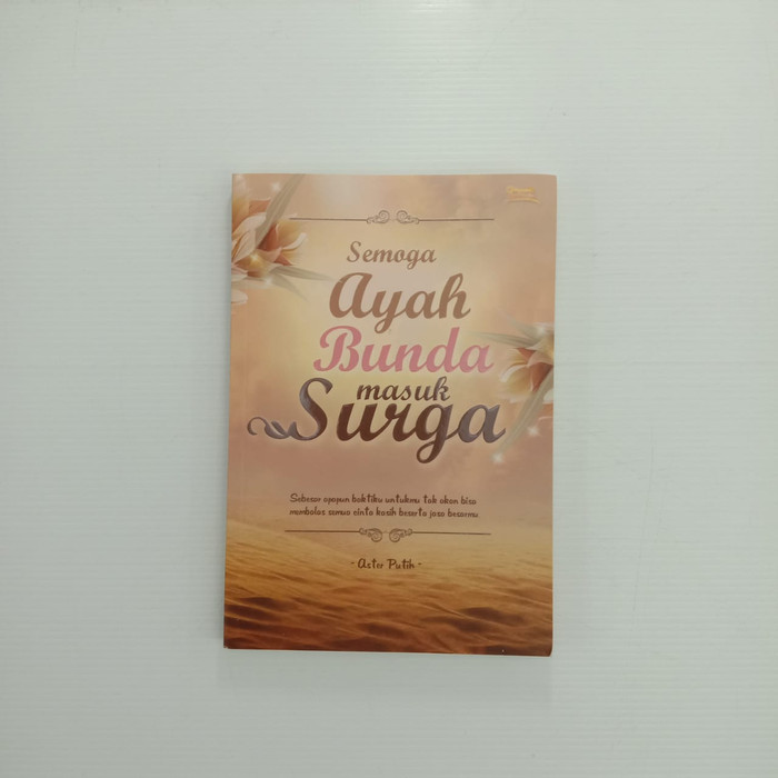 Semoga Ayah Bunda Masuk Surga