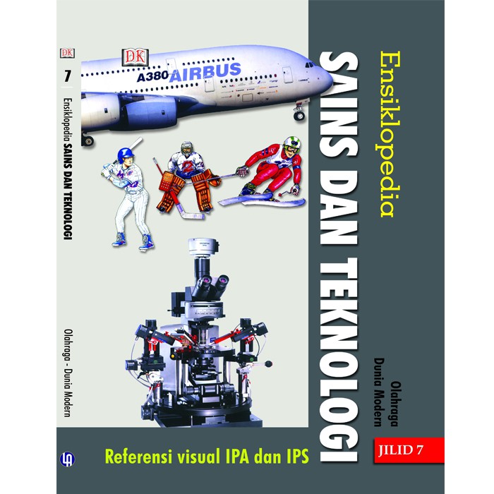 Ensiklopedia Sains dan Tekonologi : Refrensi Visual IPA dan IPS Jilid 7
