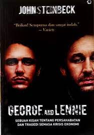 George and Lennie : sebuah kisah tentang persahabatan dan tragedi semasa krisis ekonomi
