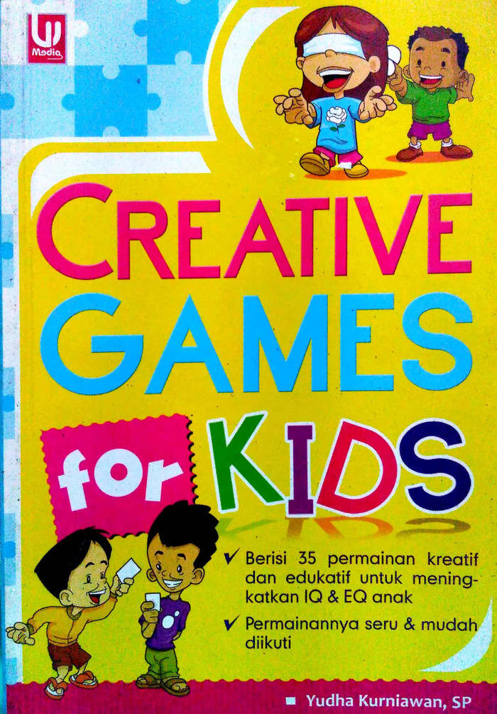Creative games for kids / Yudha Kurniawan
