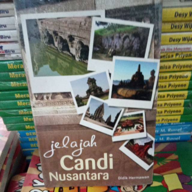 Jelajah Candi Nusantara / Didik Hermawan