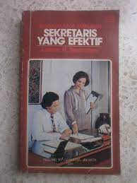 Bagaimana menjadi sekretaris yang efektif : How to be an effective secretary