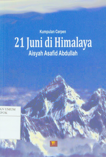 21 Juni di Himalaya : (kumpulan cerpen)