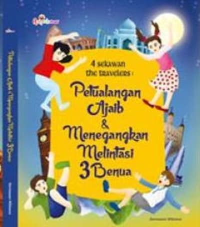 4 Sekawan The Travelers : Petualangan Ajaib & Menegangkan Melintasi 3 Benua