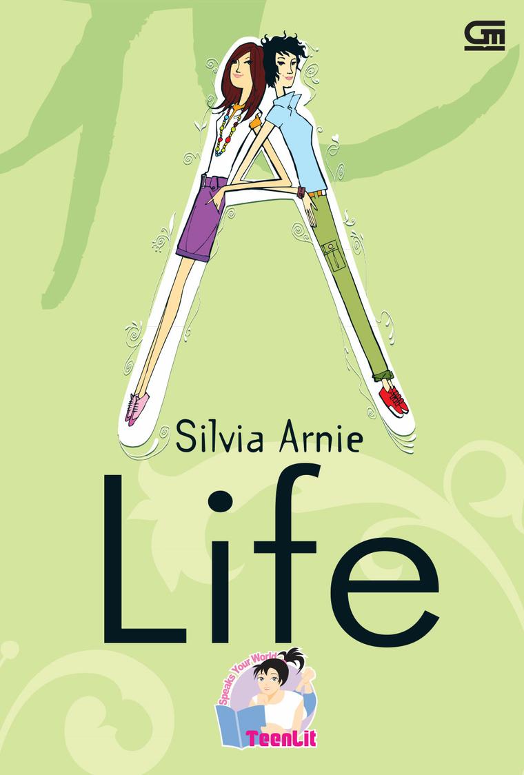 Life / Oleh ; Silvia Arnie