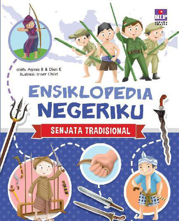 Ensiklopedia negeriku : senjata tradisional