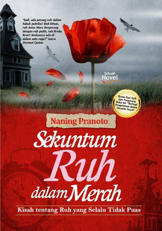 Sekuntum Ruh Dalam Merah : Kisah tentang ruh yang selalu tidak puas