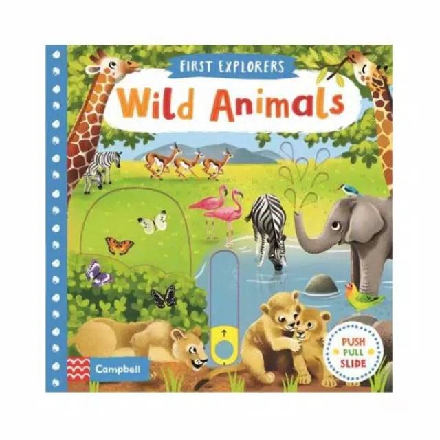 First explorers : wild animals : push, pull, slide book