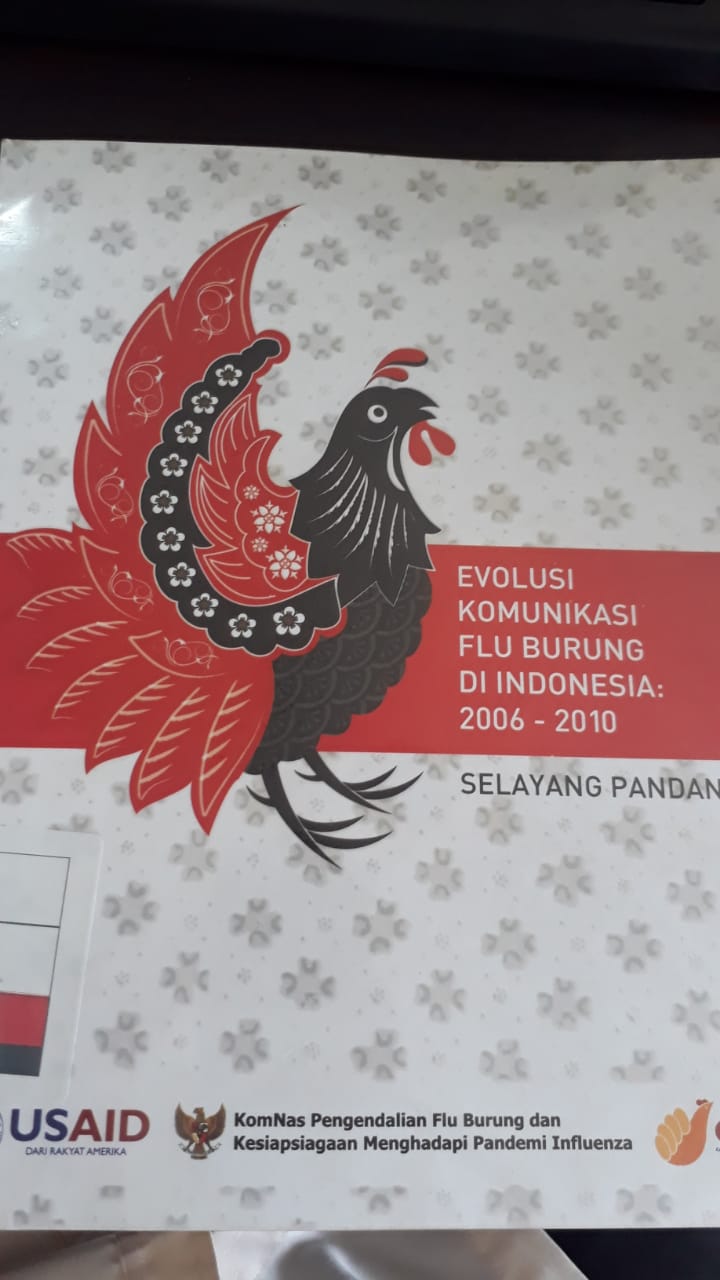 Evolusi Komunikasi Flu Burung Di Indonesia 2006-2010 : Selayang Pandang