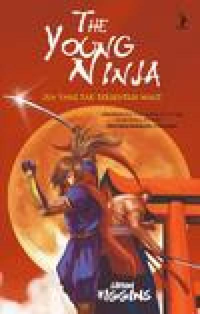 The young ninja : Dia yang tak tersentuh maut