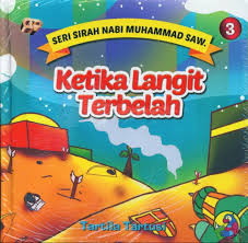 Seri Sirah Nabi Muhammad SAW #3 : Ketika Langit Terbelah