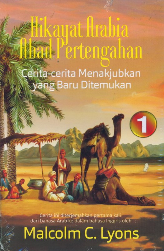 Hikayat arabia abad pertengahan 1 : Cerita-cerita menakjubkan yang baru ditemukan