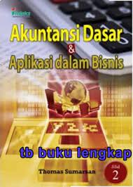 Akuntansi dasar dan aplikasi dalam bisnis, jilid 2