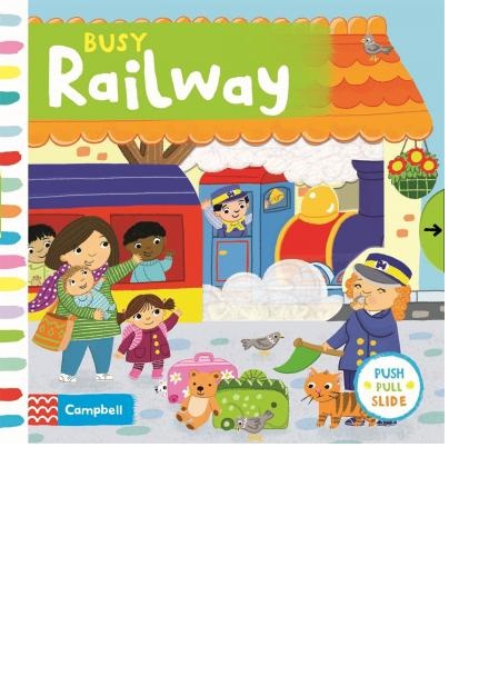 Busy Railway : push, pull, slide book