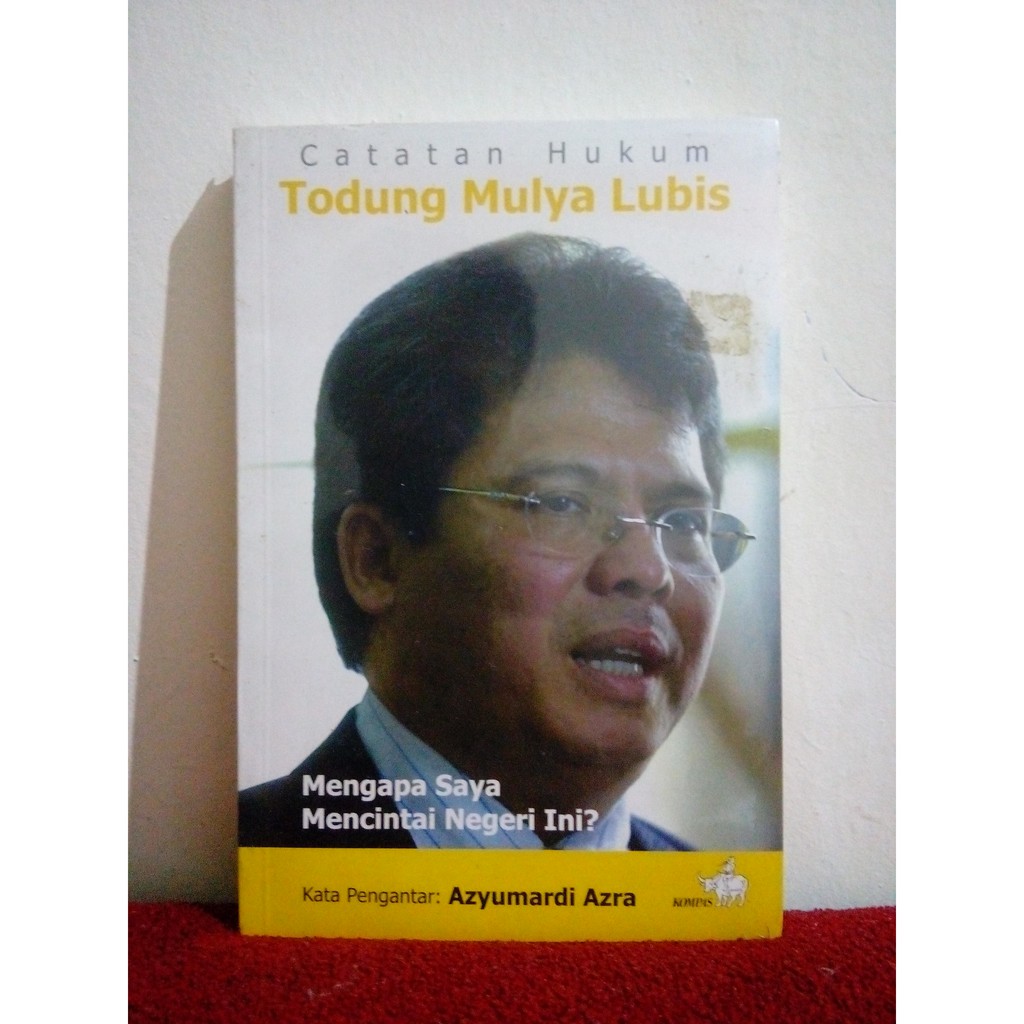 Catatan Hukum Todung Mulya Lubis : Mengapa Saya Mencintai Negeri Ini?