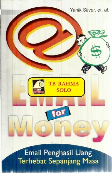 Email For Money : Email Penghasil Uang Terhebat Sepanjang Masa