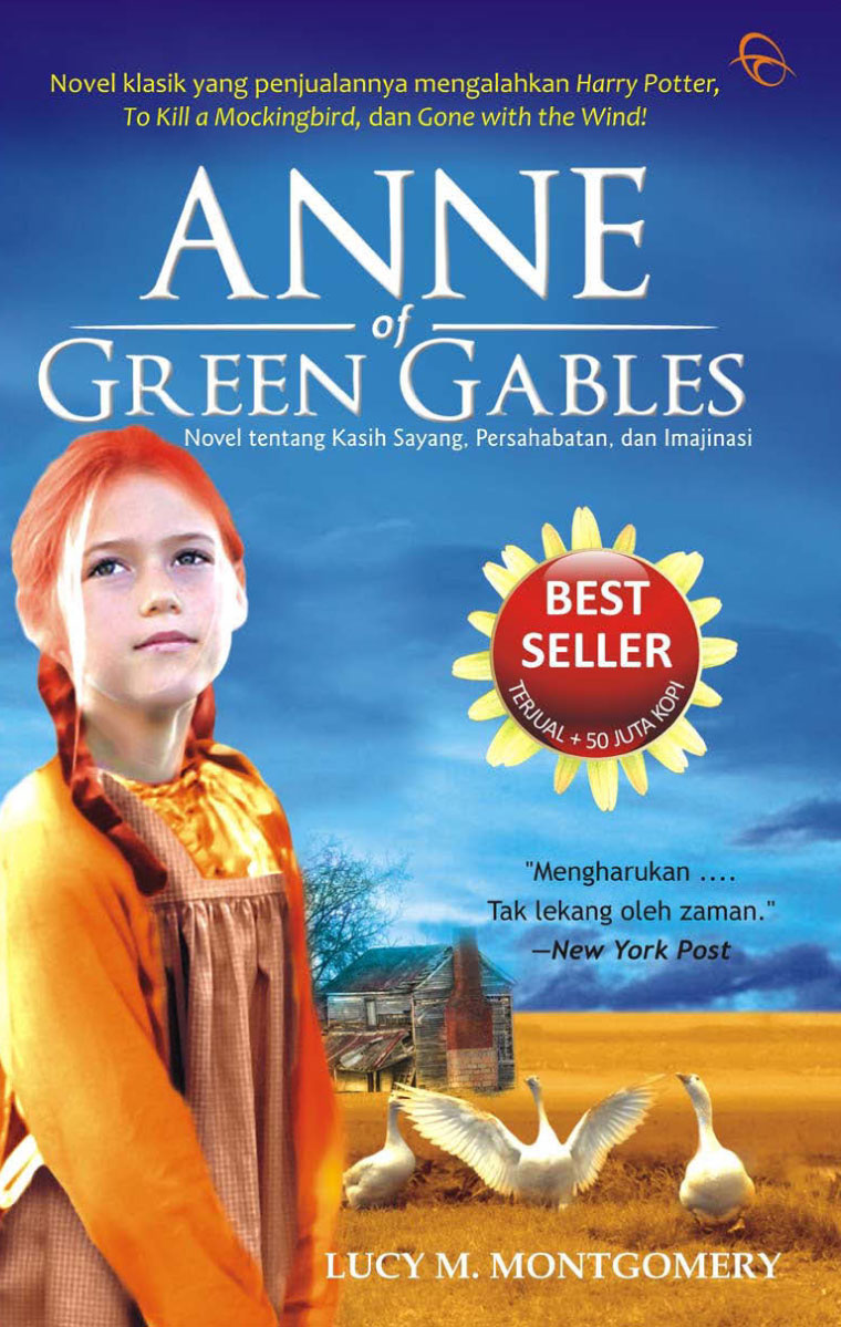 Anne of Green Gables : Novel tentang kasih sayang, persahabatan, dan imajinasi