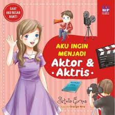 Aku ingin menjadi aktor dan aktris