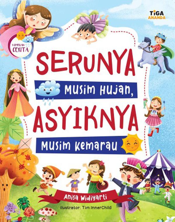 Serunya Musim Hujan , Asyiknya Musim Kemarau