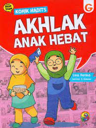 Komik Hadits: Akhlak Anak Hebat / Lina Herlina