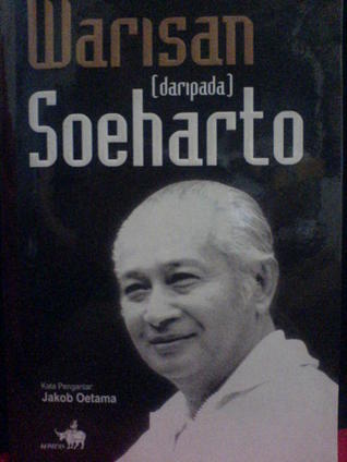 Warisan (daripada) Soeharto / Tim Kompas
