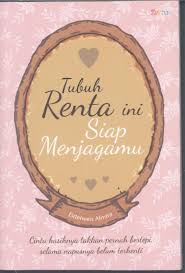 Tubuh renta ini siap menjagamu