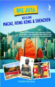 Rp2 Juta : Keliling Macau, Hongkong, & Shenzhen