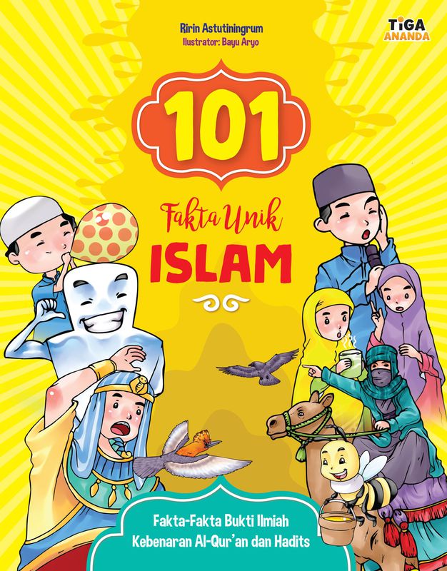 101 Fakta Unik Islam / Ririn Astutiningrum; ilustrator ; Bayu Aryo ; editor : Hari