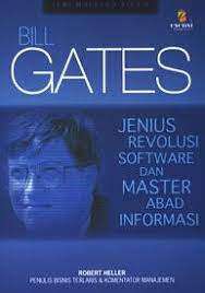Bill Gates :  Jenius revolusi software dan master abad informasi / Robert Heller