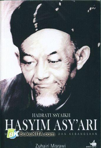 Hadratussyaikh Hasyim ASY'Ari : Moderasi, Keumatan, dan Kebangsaan