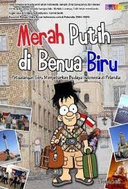 Merah Putih di Benua Biru : Petualangan seru menyebarkan budaya indonesia di polandia