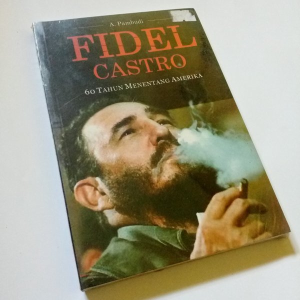 Fidel castro : 60 tahun menentang amerika