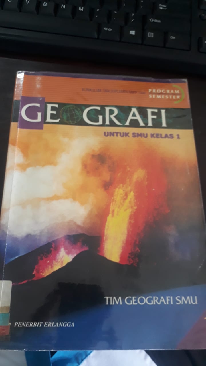 Geografi SMU 1 : Untuk SMU Kelas 1 / Penyusun Tim Geografi SMU DKI Jakarta