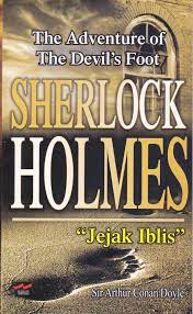 The adventure of the devil's foot : Sherlock holmes "Jejak iblis"
