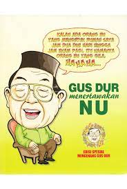 GUS DUR Menertawakan NU