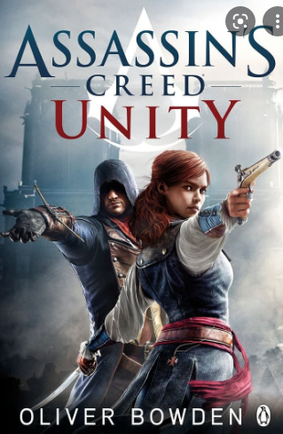Assassin creed unity / Oliver Bowden