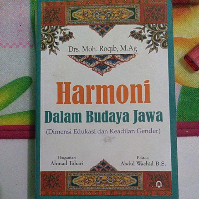 Harmoni Dalam Budaya Jawa :  Dimensi Edukasi dan Keadilan Gender / Penulis Roqib.Moh