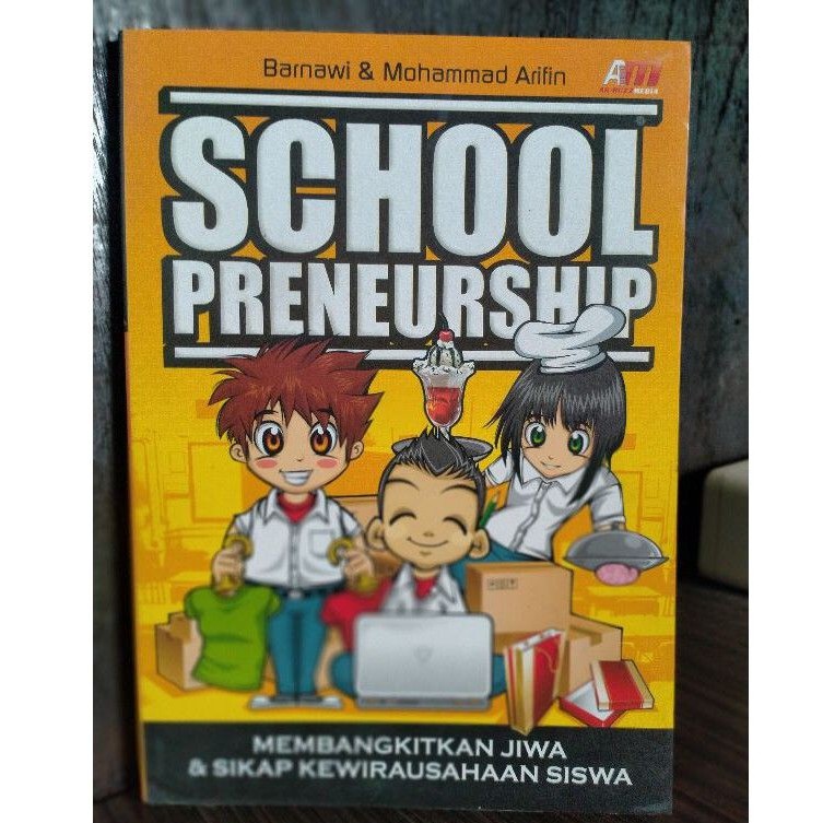 Schoolpreneurship : membangkitkan jiwa & sikap kewirausahaan siswa